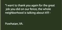 A testimony from a customer in Powhatan, VA.